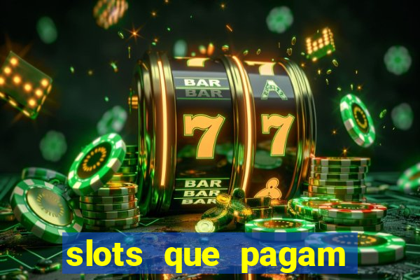 slots que pagam sem deposito