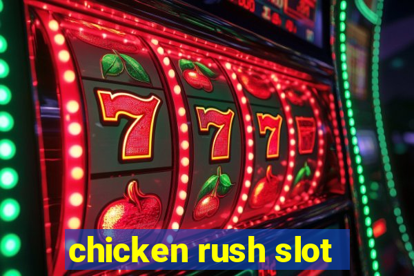 chicken rush slot