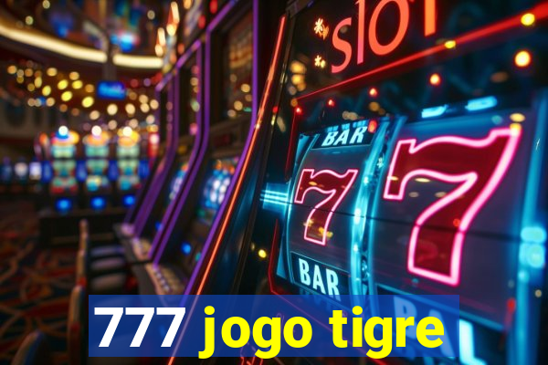 777 jogo tigre