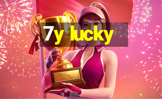 7y lucky