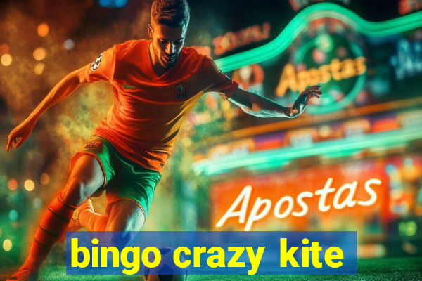 bingo crazy kite