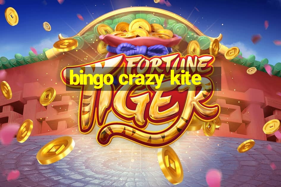 bingo crazy kite