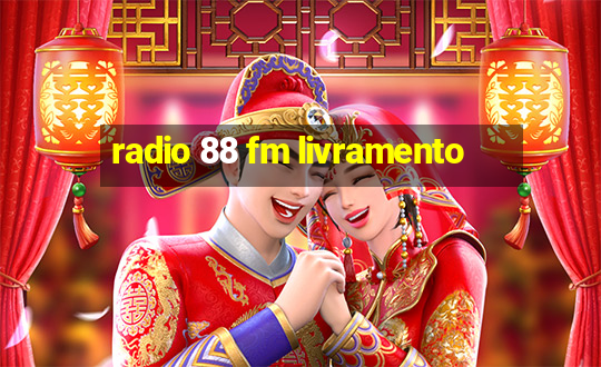 radio 88 fm livramento