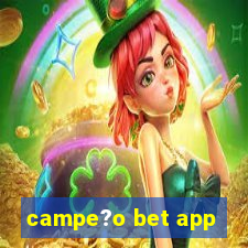 campe?o bet app