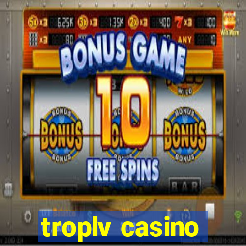 troplv casino