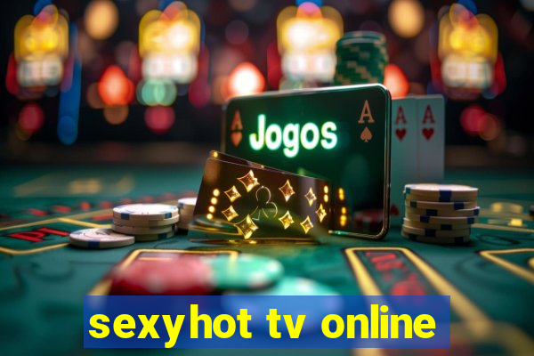 sexyhot tv online