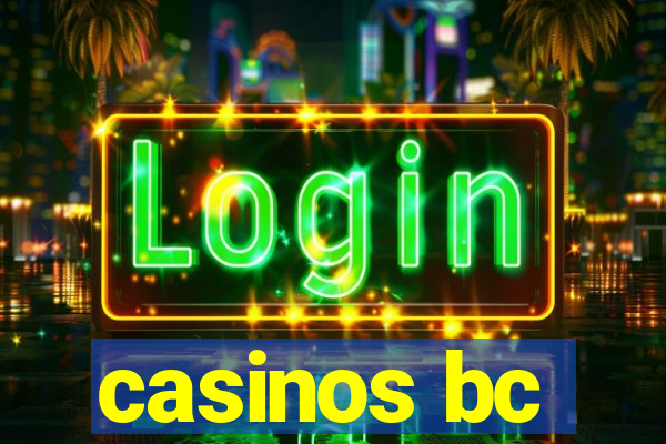 casinos bc