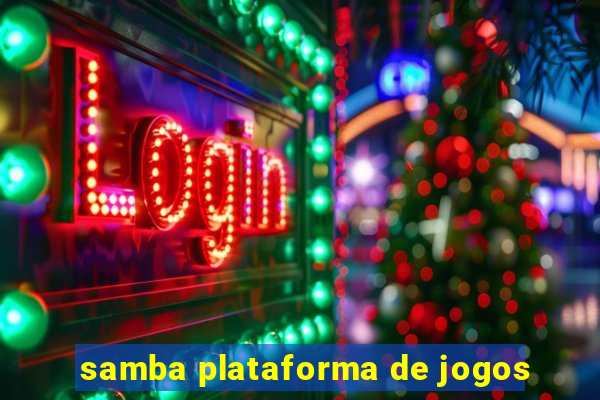 samba plataforma de jogos