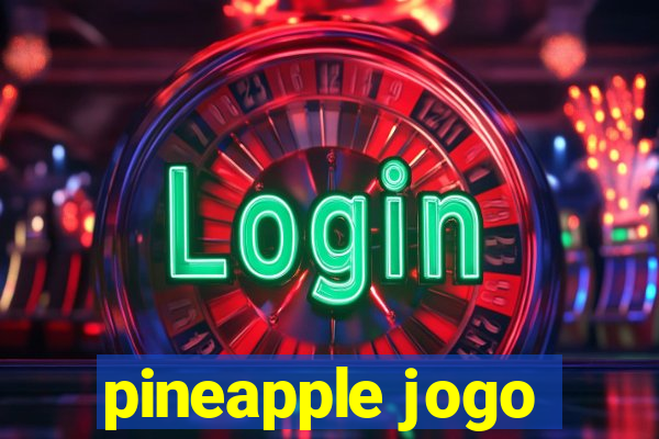 pineapple jogo