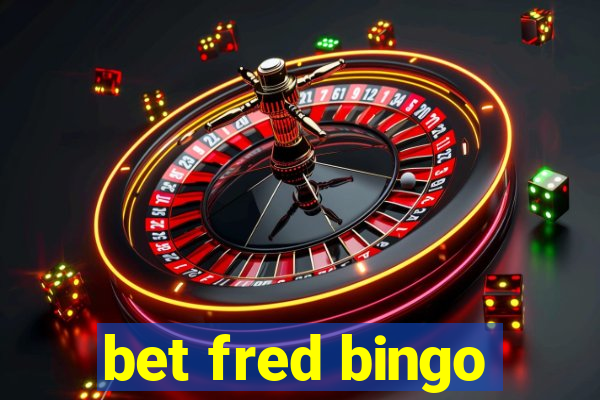 bet fred bingo