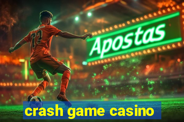 crash game casino