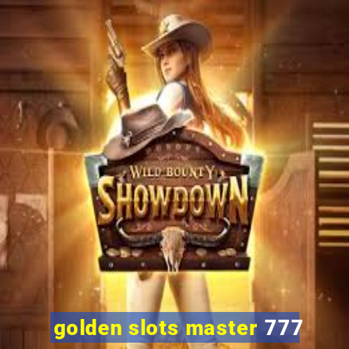 golden slots master 777