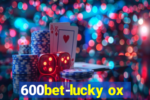 600bet-lucky ox