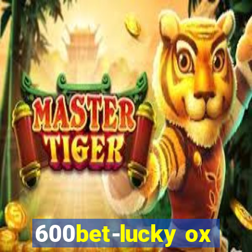 600bet-lucky ox