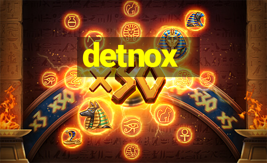 detnox