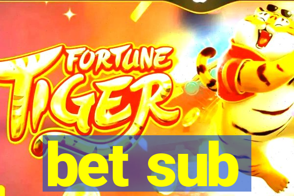 bet sub