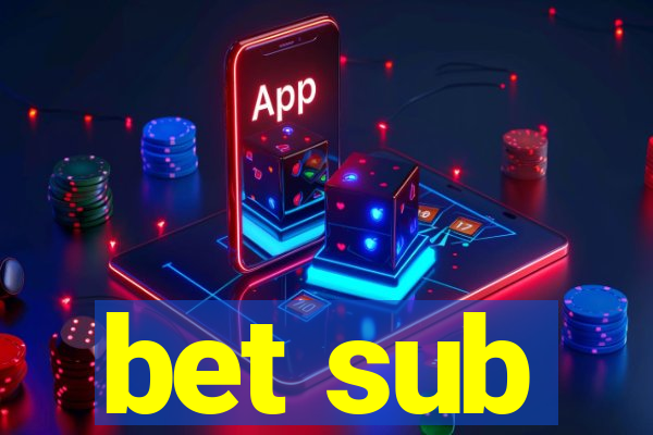 bet sub