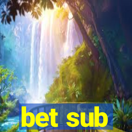 bet sub