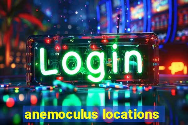 anemoculus locations