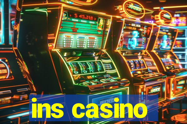 ins casino