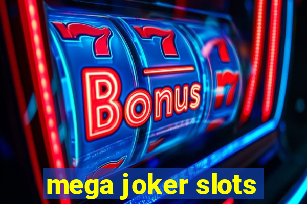 mega joker slots