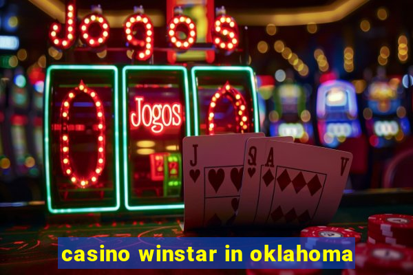 casino winstar in oklahoma