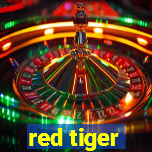 red tiger