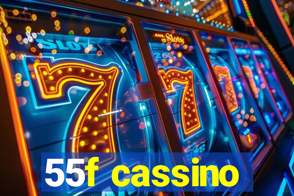 55f cassino