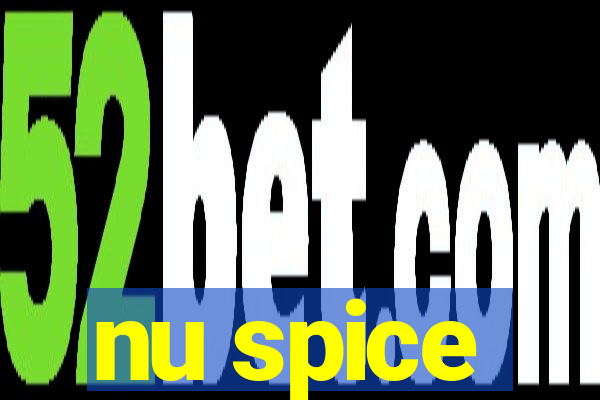 nu spice