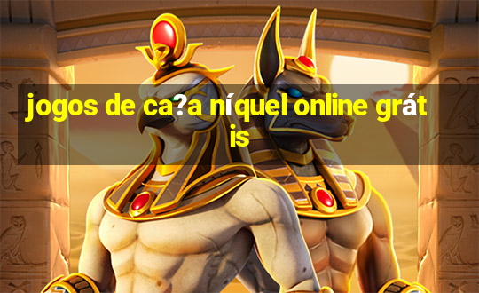 jogos de ca?a níquel online grátis