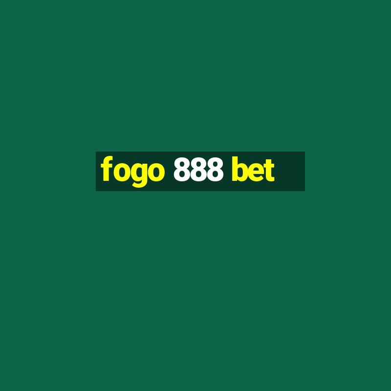 fogo 888 bet