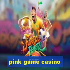 pink game casino