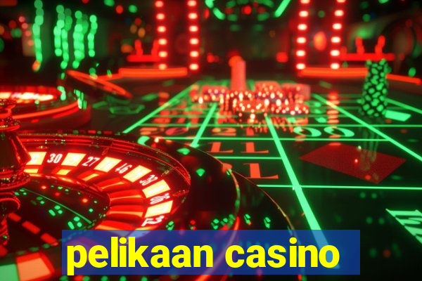 pelikaan casino