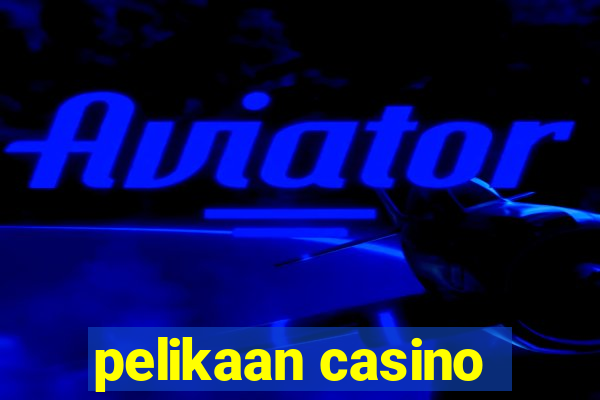 pelikaan casino