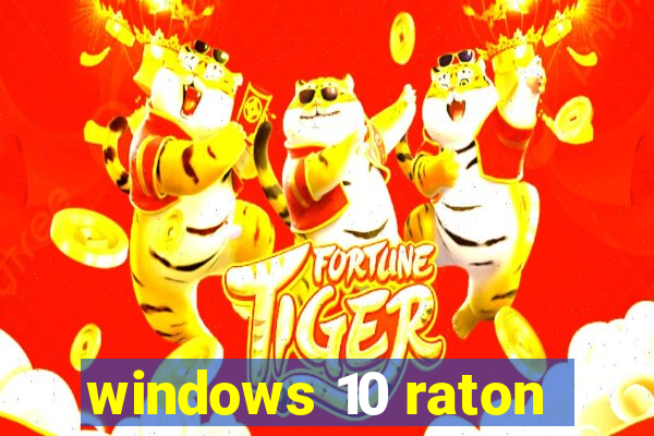 windows 10 raton