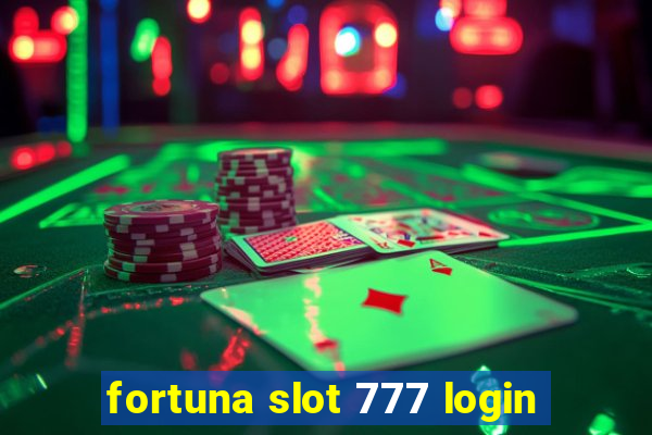 fortuna slot 777 login