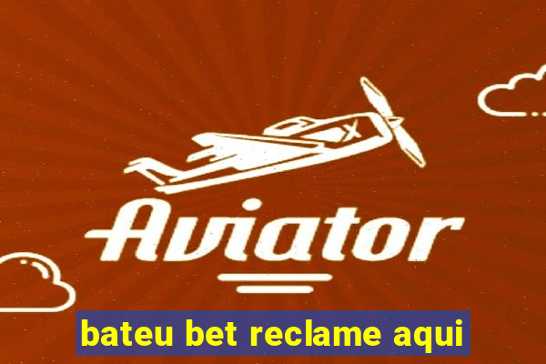 bateu bet reclame aqui