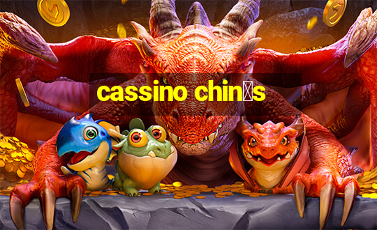 cassino chin锚s