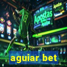 aguiar bet