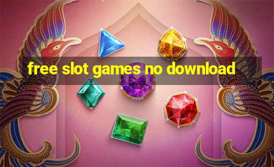 free slot games no download