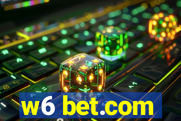 w6 bet.com