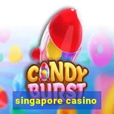 singapore casino