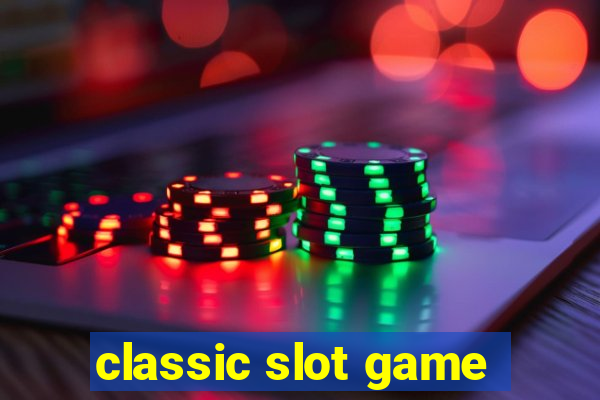 classic slot game