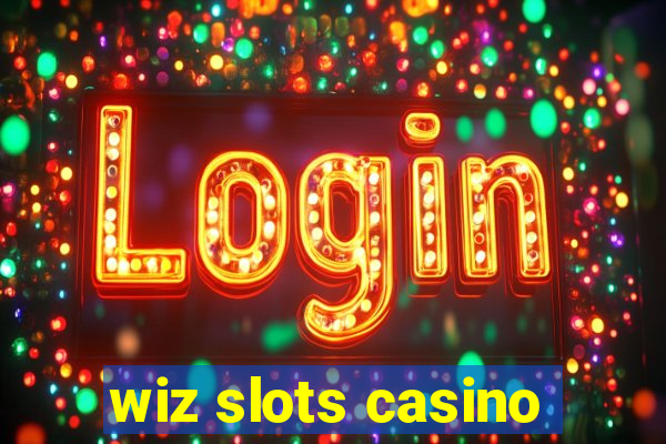 wiz slots casino