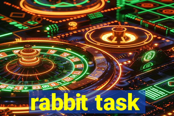 rabbit task