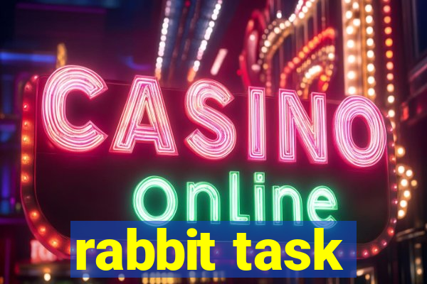 rabbit task