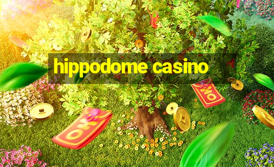 hippodome casino