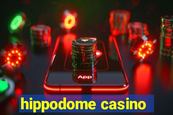 hippodome casino