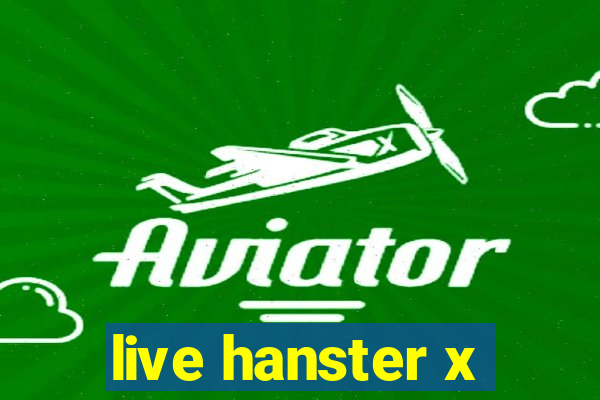 live hanster x