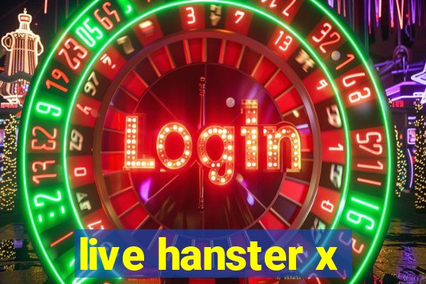 live hanster x